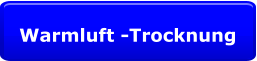 Warmluft -Trocknung